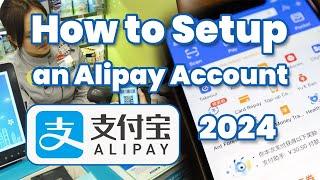 How to Setup an Alipay Account - 2024 Guide