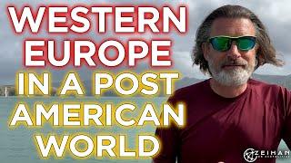 Western Europe After America  Peter Zeihan