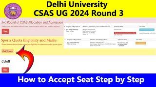 DU CSAS UG 2024 Round 3 Seat Allocation  How to Accept Seat On 3 Sept 2024  Step By Step  Upgrade