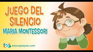 El Juego del Silencio - Maria Montessori