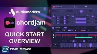 Audiomodern Chordjam - Quickstart Overview