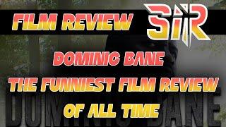 Dominic Bane Action Film 2024 Review - With Chad from SometimesIReview and MrdaMan