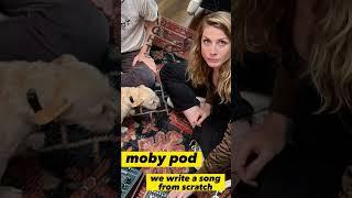 New Moby pod where we gave ourselves a challenge write a song from scratch…