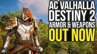 Assassins Creed Valhalla Destiny 2 Crossover - New Armor & Weapons Out Now AC Valhalla Destiny 2