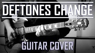 Deftones - Change In The House Of Flies Guitar Cover