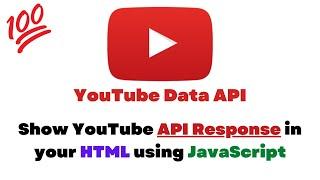 How To Show YouTube API results in your HTML Website using JavaScript?  Simple & Easy to Follow 