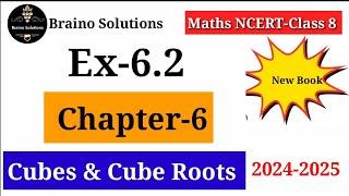 Cubes and Cubes Roots-Ex 6.2 I Class 8 Maths Chapter 6 I CBSE 2024-2025 I