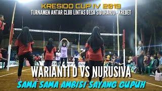 Sama Sama Kompak... WARIANTI D Vs NURUSIVA KRESIDO CUP IV 2019