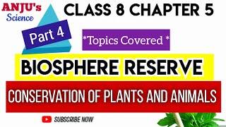 PART 4 Class 8 Chapter 5 Science  Conservation of Plants and Animals