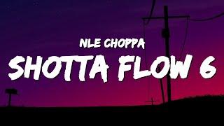 NLE Choppa - Shotta Flow 6 Lyrics