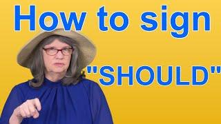 How To Sign  SHOULD — ASL Word Of The Day — Word 128