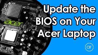 How to Update the BIOS in Your Acer Laptop