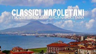 Classici Napoletani  I Successi della Musica Napoletana