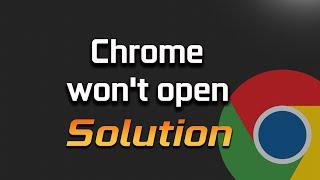 Chrome won’t open in Windows 1011 Fix - 2024