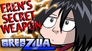 Erens Secret Weapon Attack on Titan Parody - Gregzilla