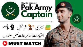 How to become Pak Army Captain - Salary Power Duties & Facilities provided to Pak Army Captain