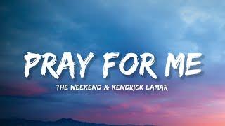 Pray For Me - The Weekend & Kendrick Lamar Lyrics  Lyrical Bam