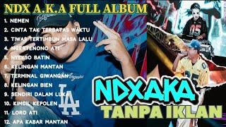 NDX AKA FULL ALBUM TERBARU VIRAL 2024  NEMEN NYEKSO BATIN ANGIN NDALU