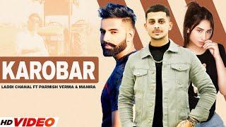 Karobar  Laddi Chahal ft Parmish Verma & Mahira  Gurlej Akhtar Desi Crew  New Punjabi Songs 2022