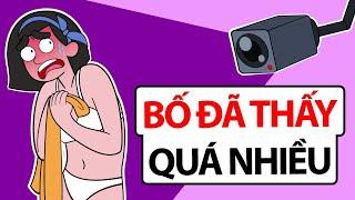 CHUYỆN CỦA TÔI - BẮT GẶP BỐ LẮP CAMERA LÉN TRONG PHÒNG MÌNH TÔI BẤT NGỜ KHI NGHE LÝ DO CỦA BỐ