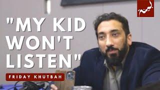 Raising My Child with Islam - Friday Khutbah 2023 - Nouman Ali Khan