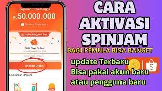 Cara Aktivasi Spinjam Shopee Update Terbaru  Pinjam Uang di Aplikasi Shopee