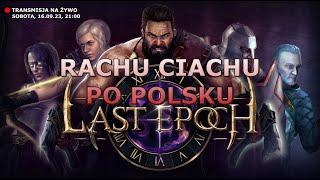 Testujemy Last Epoch - konkurencję D4 i PoE. PO POLSKU