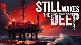 The TERRIFYING Story of Still Wakes The Deep
