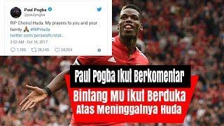 Bintang MU Paul Pogba Turut Berduka Atas Meninggalnya Choirul Huda