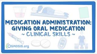 Medication administration Giving oral medication - an Osmosis Preview