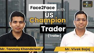 A 24yr old US Investing Champion from Indore #Face2Face Trailer  Tanmay Khandelwal  Vivek Bajaj