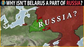 Why isnt Belarus a part of Russia?