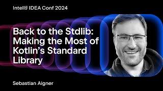 Back to the Stdlib Making the Most of Kotlin’s Standard Library