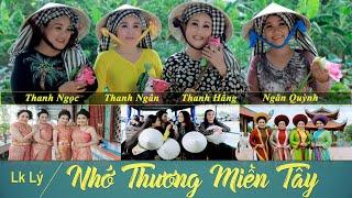 Thanh Ngân - Liên khúc Lý Nhớ Thương Miền Tây - Thanh Hằng - Ngân Quỳnh -Thanh Ngọc - Thanh Ngân.