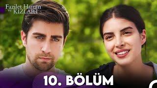 Fazilet Hanım ve Kızları 10. Bölüm