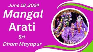 Mangal Arati Sri Dham Mayapur - June 18 2024