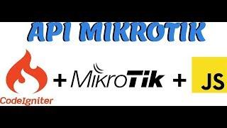 Tutorial Mikrotik API + Codeigniter PHP + Javascript - 1. Introducción