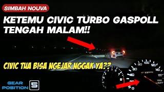 SIMBAH NOUVA LIHAT CIVIC TURBO GASPOLL CIVIC TUA BISA NGEJAR NGGAK YA??