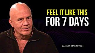 Dr. Wayne Dyer - Just Feel it until it is Manifest  Law of Attraction