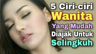 5 Ciri-ciri Wanita yang Mudah diajak untuk Selingkuh