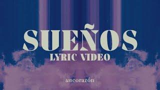 Un Corazón - Sueños Lyric Video Oficial