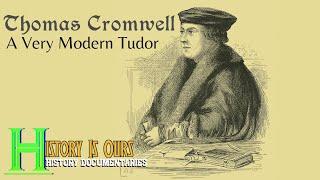 Thomas Cromwell A Very Modern Tudor  HistoryIsOurs