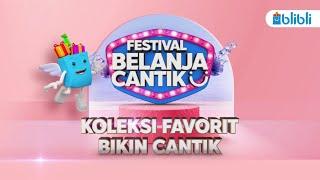 Festival Belanja Cantik - Blibli