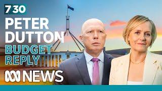 Opposition Leader Peter Duttons post-budget reply interview  7.30