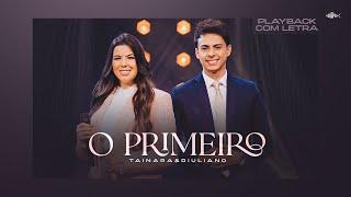 Tainara e Diuliano - O Primeiro  Playback Com Letra