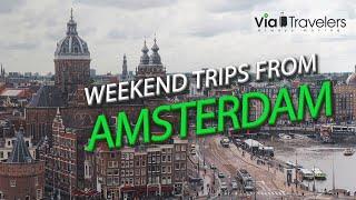 6 Best Weekend Trips from Amsterdam  Getaways & Day Trips