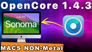 OpenCore 1.4.3 - Importante para Macs sem API METAL