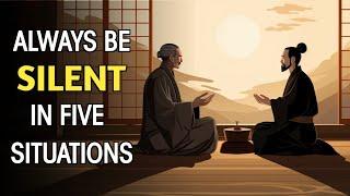 ALWAYS BE SILENT IN 5 SITUATIONS  Power Of Silence  Zen Motivational Story 