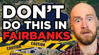 7 Things You Should NOT DO in Fairbanks Alaska  Watch Before Moving