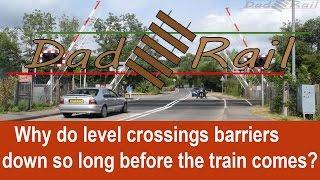 Why do railway level crossing barriers go down so early? - Dad Rail HD